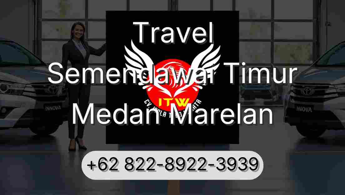 Travel Semendawai Timur Medan Marelan