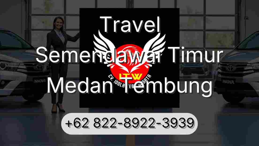 Travel Semendawai Timur Medan Tembung