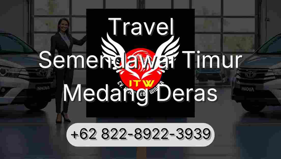 Travel Semendawai Timur Medang Deras