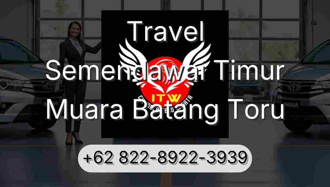 Travel Semendawai Timur Muara Batang Toru