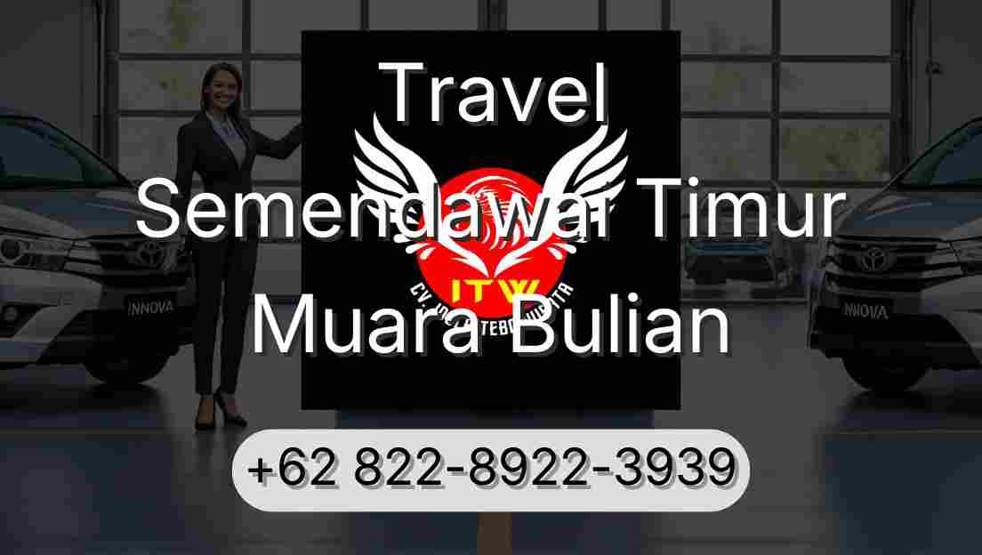 Travel Semendawai Timur Muara Bulian