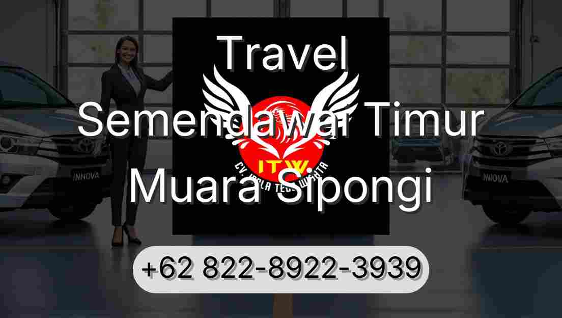 Travel Semendawai Timur Muara Sipongi