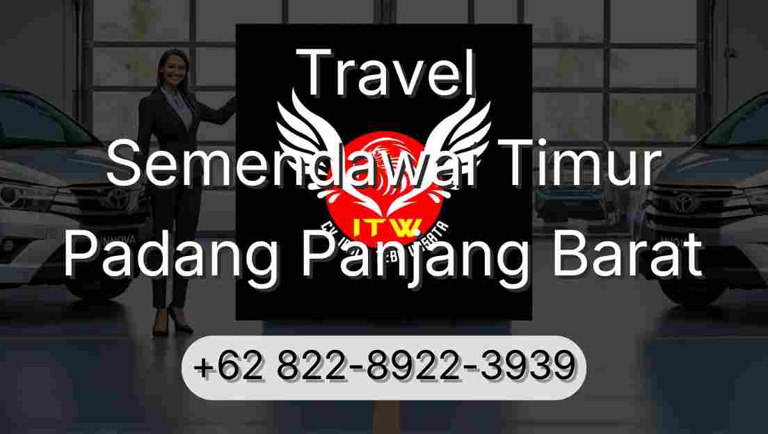 Travel Semendawai Timur Padang Panjang Barat