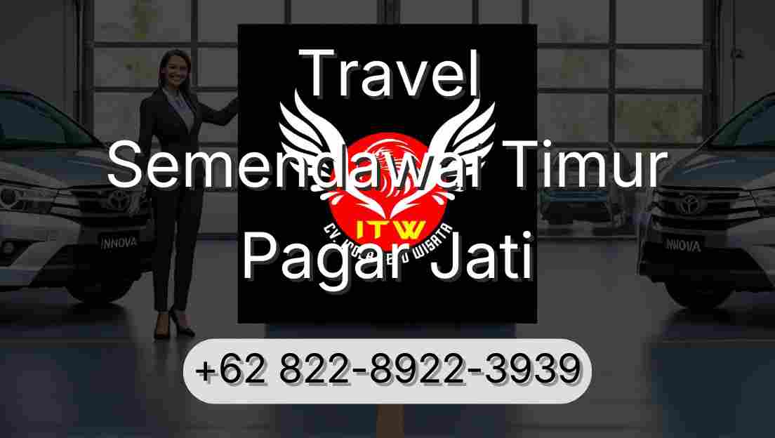 Travel Semendawai Timur Pagar Jati