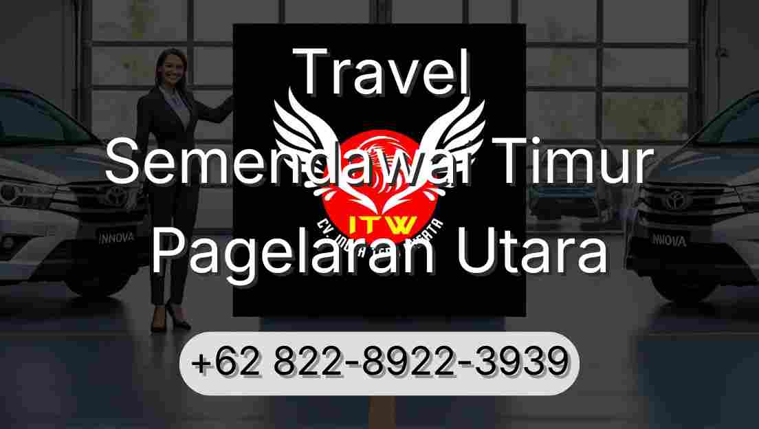 Travel Semendawai Timur Pagelaran Utara