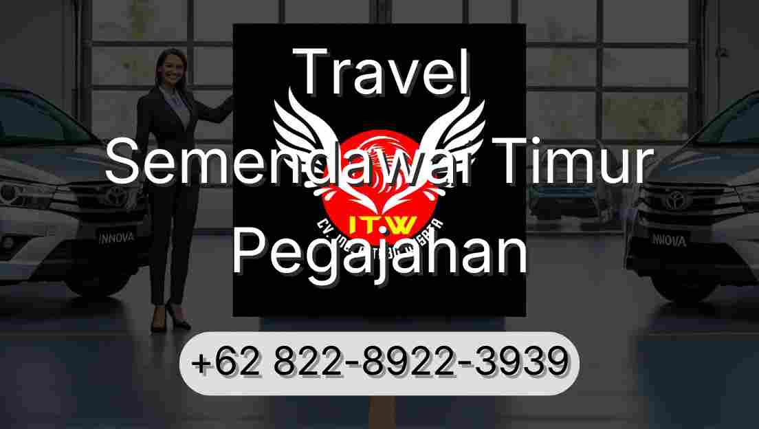 Travel Semendawai Timur Pegajahan