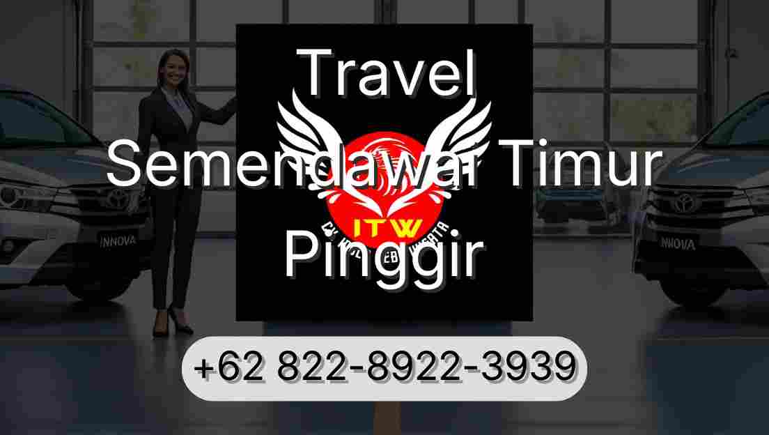 Travel Semendawai Timur Pinggir