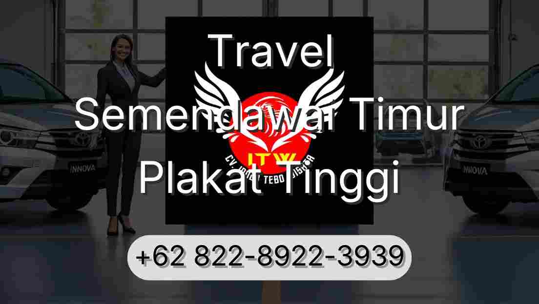 Travel Semendawai Timur Plakat Tinggi