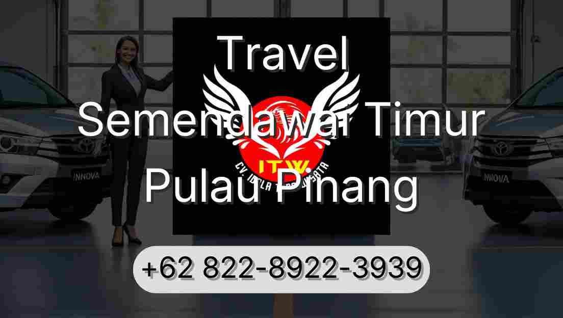 Travel Semendawai Timur Pulau Pinang