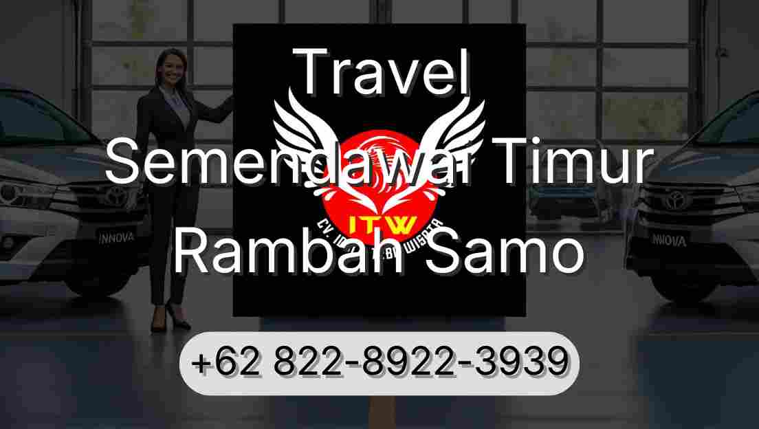 Travel Semendawai Timur Rambah Samo