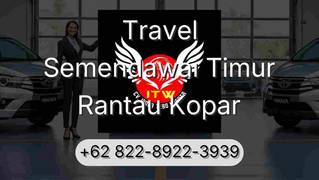Travel Semendawai Timur Rantau Kopar