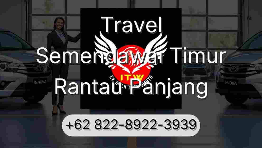 Travel Semendawai Timur Rantau Panjang