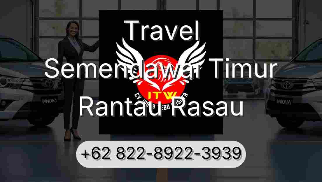 Travel Semendawai Timur Rantau Rasau