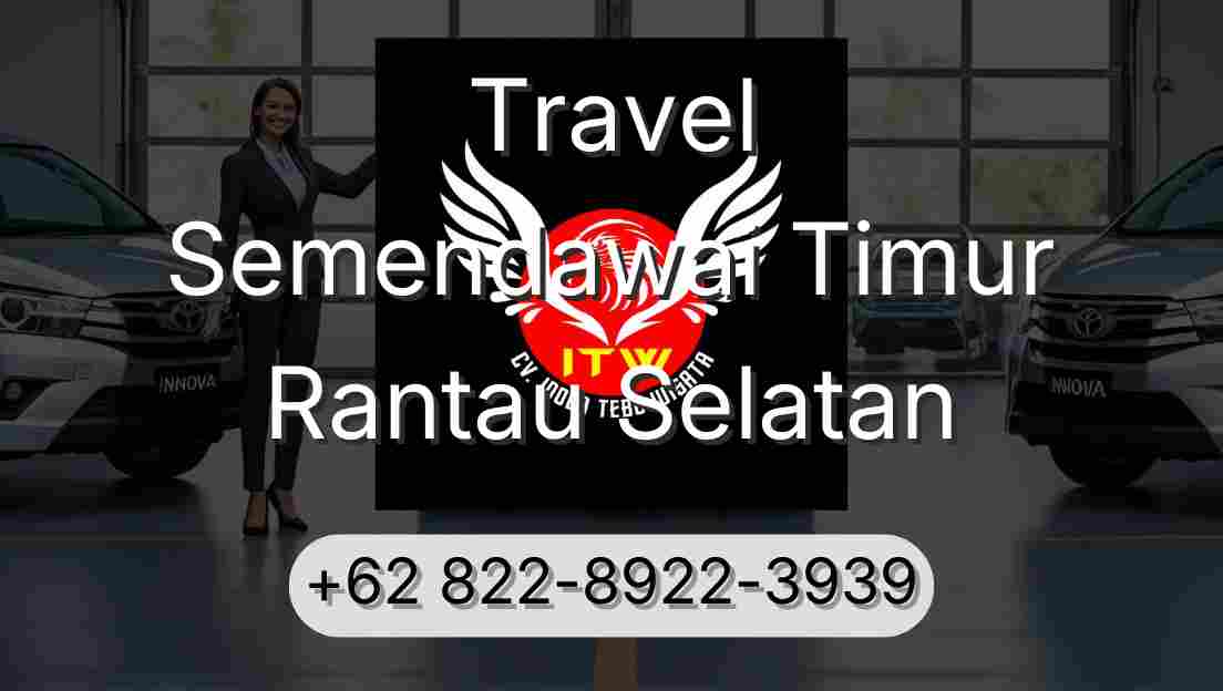 Travel Semendawai Timur Rantau Selatan