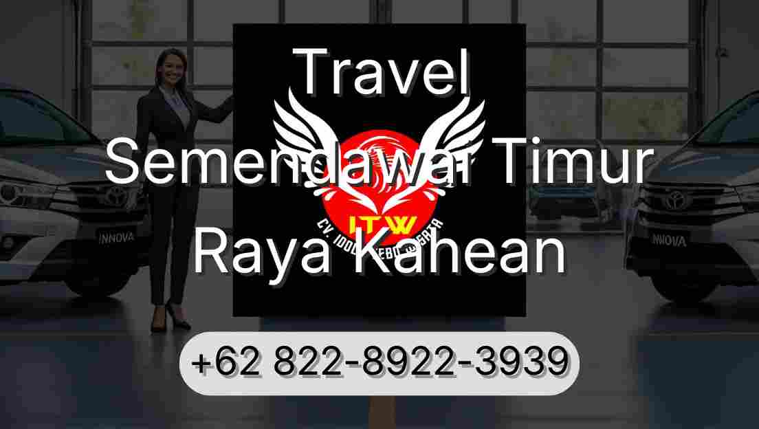 Travel Semendawai Timur Raya Kahean