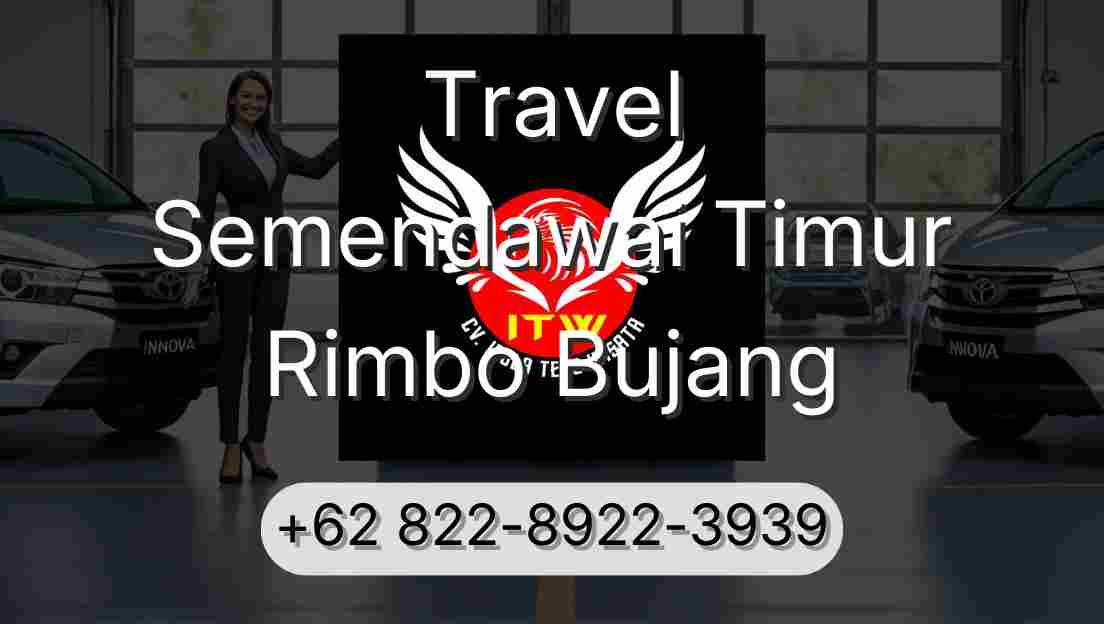Travel Semendawai Timur Rimbo Bujang