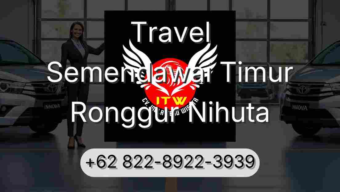 Travel Semendawai Timur Ronggur Nihuta