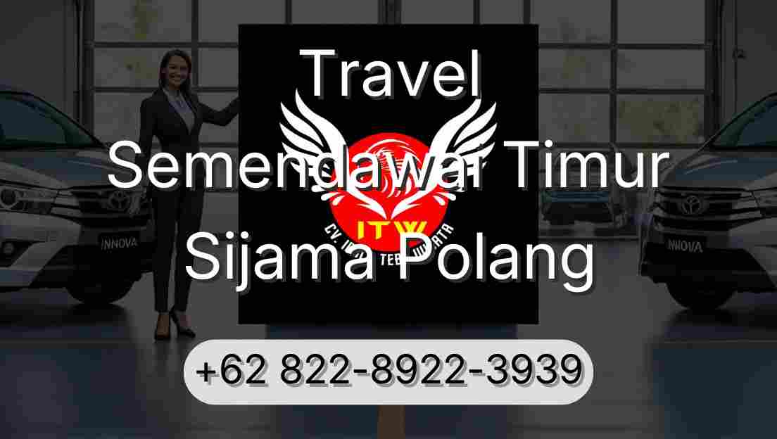 Travel Semendawai Timur Sijama Polang