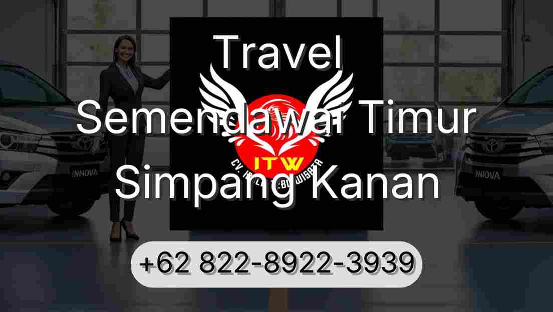 Travel Semendawai Timur Simpang Kanan