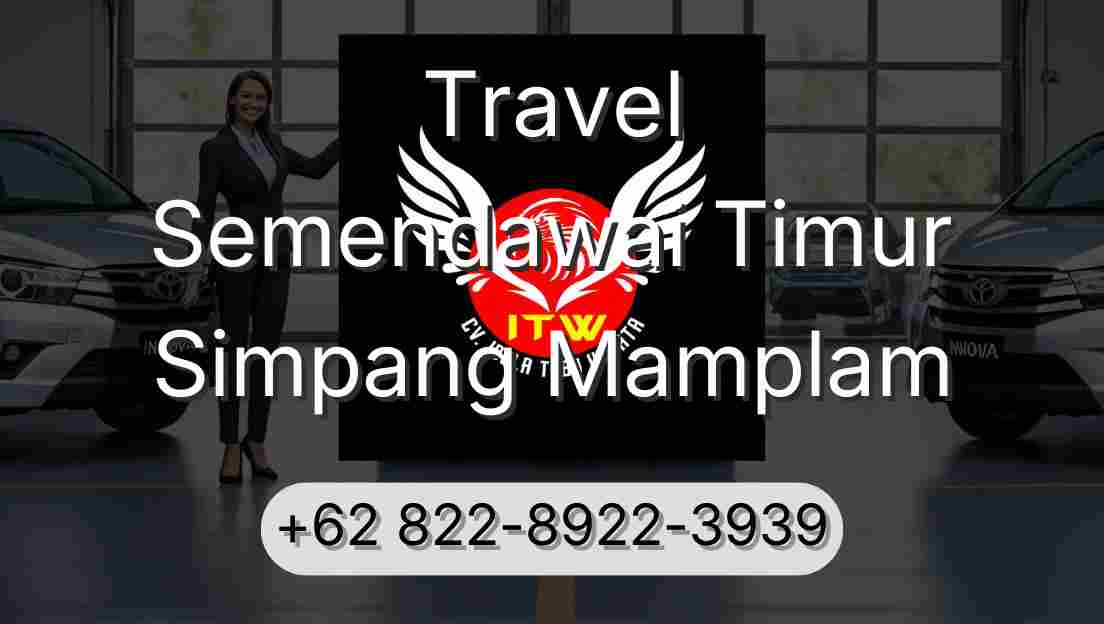 Travel Semendawai Timur Simpang Mamplam