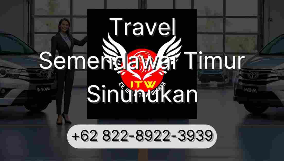 Travel Semendawai Timur Sinunukan
