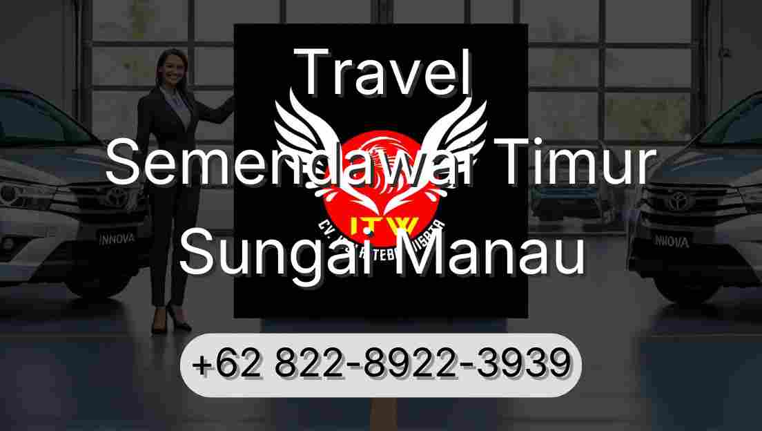 Travel Semendawai Timur Sungai Manau