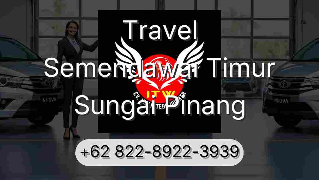 Travel Semendawai Timur Sungai Pinang