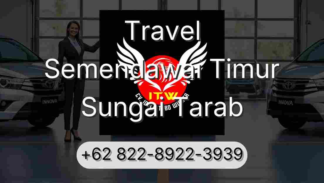 Travel Semendawai Timur Sungai Tarab
