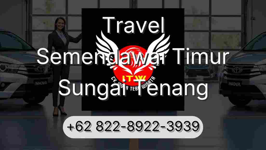Travel Semendawai Timur Sungai Tenang