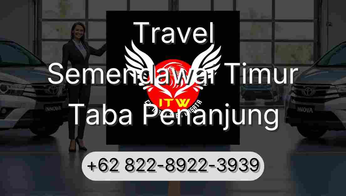 Travel Semendawai Timur Taba Penanjung