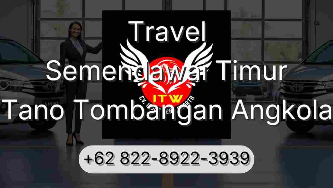Travel Semendawai Timur Tano Tombangan Angkola