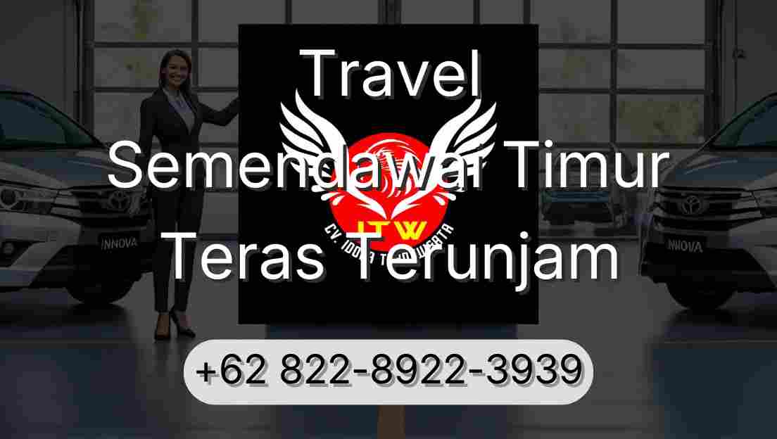 Travel Semendawai Timur Teras Terunjam