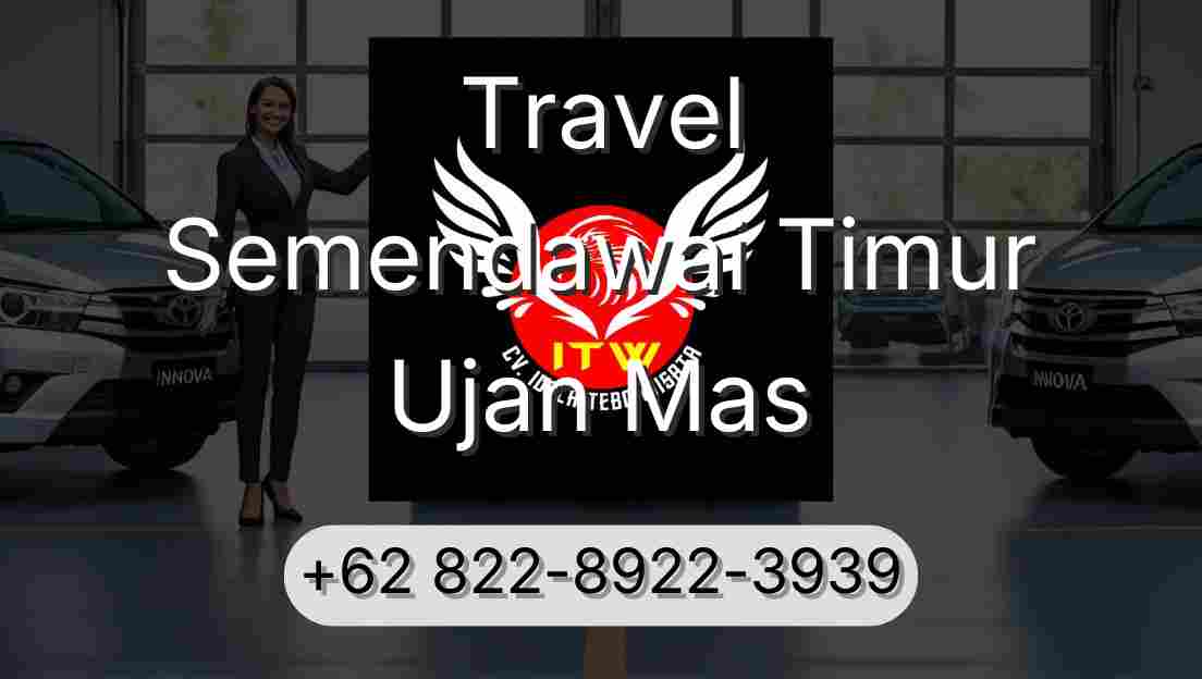 Travel Semendawai Timur Ujan Mas