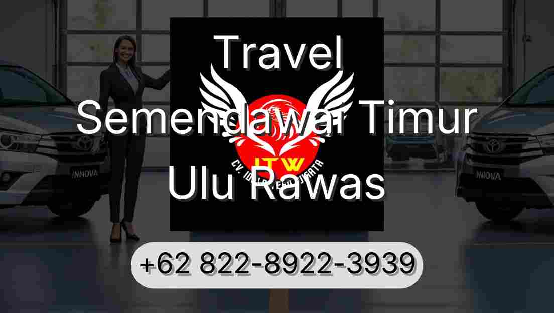 Travel Semendawai Timur Ulu Rawas