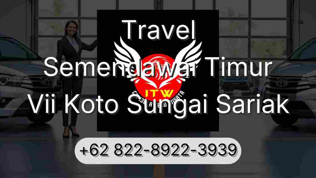Travel Semendawai Timur Vii Koto Sungai Sariak