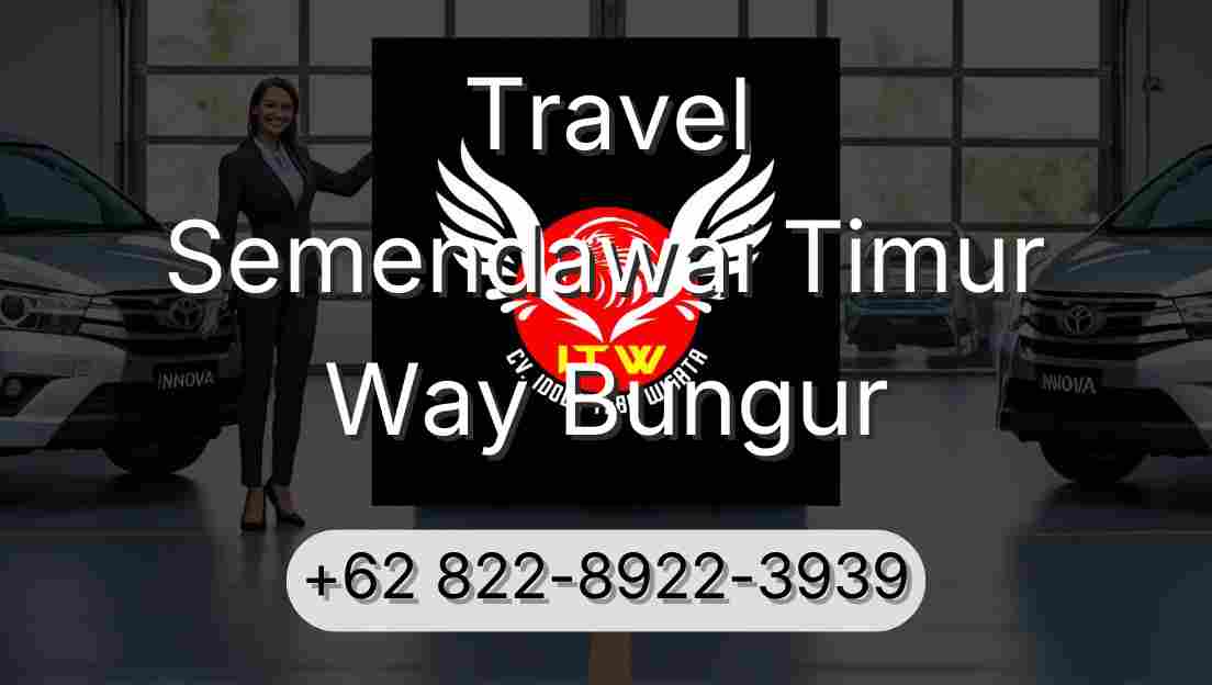 Travel Semendawai Timur Way Bungur