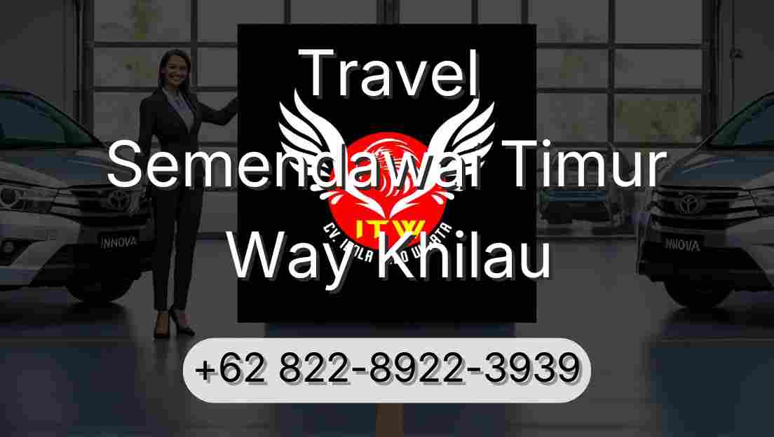 Travel Semendawai Timur Way Khilau