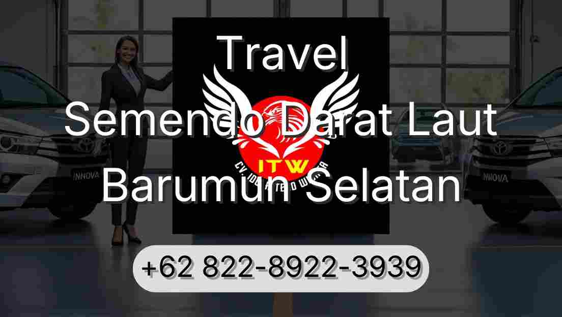 Travel Semendo Darat Laut Barumun Selatan