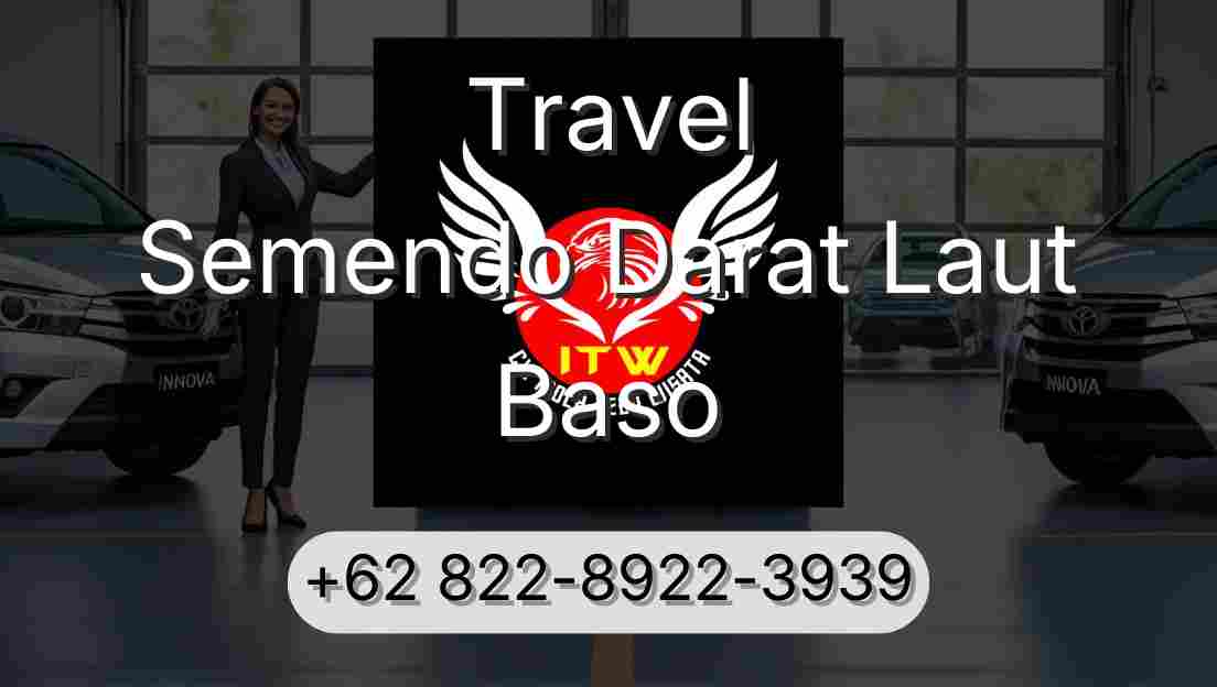 Travel Semendo Darat Laut Baso