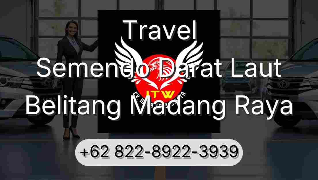 Travel Semendo Darat Laut Belitang Madang Raya