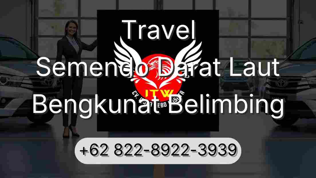Travel Semendo Darat Laut Bengkunat Belimbing