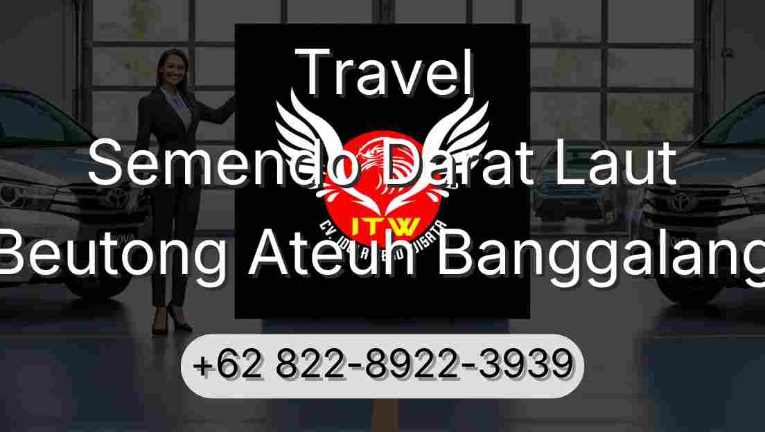 Travel Semendo Darat Laut Beutong Ateuh Banggalang
