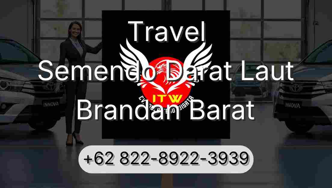 Travel Semendo Darat Laut Brandan Barat