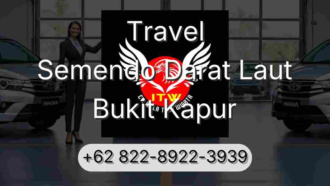 Travel Semendo Darat Laut Bukit Kapur