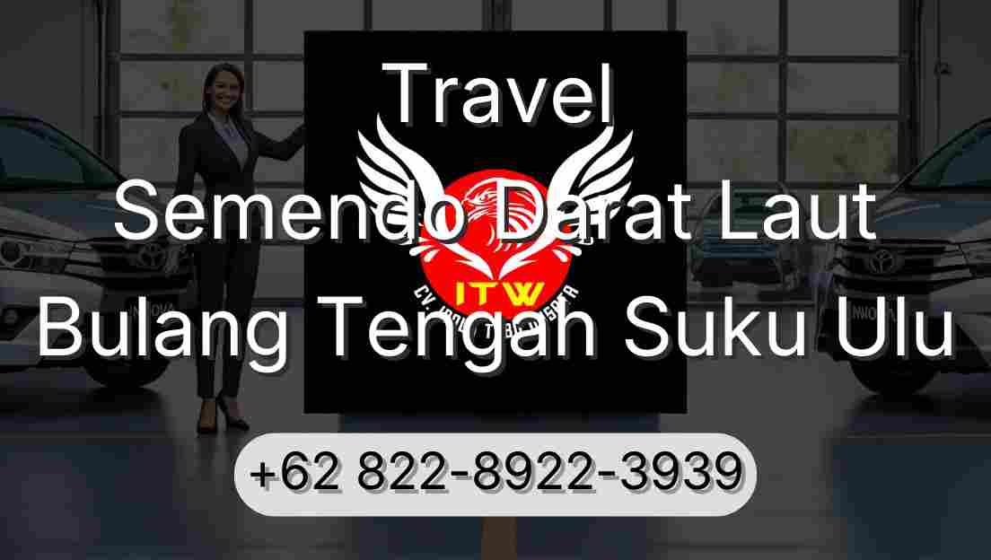 Travel Semendo Darat Laut Bulang Tengah Suku Ulu