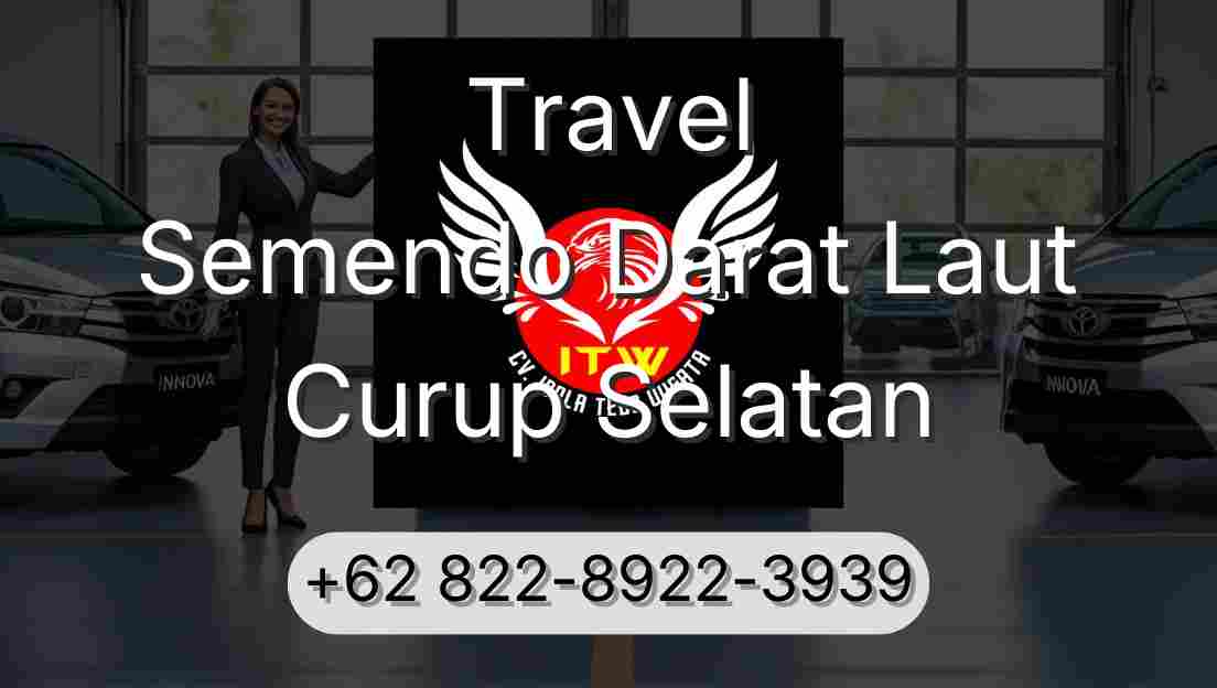 Travel Semendo Darat Laut Curup Selatan