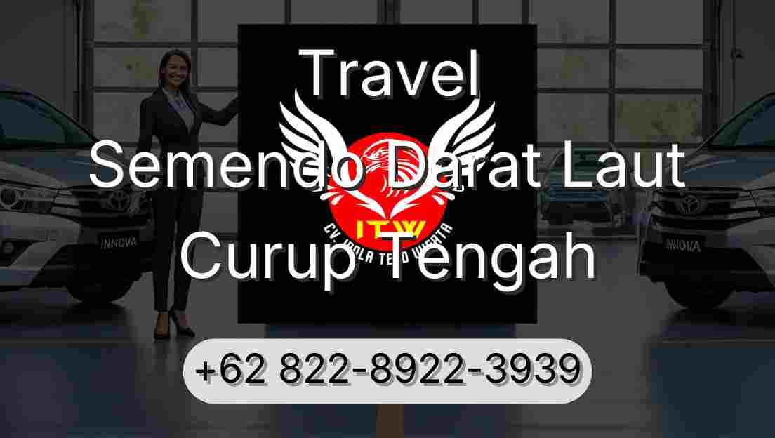 Travel Semendo Darat Laut Curup Tengah