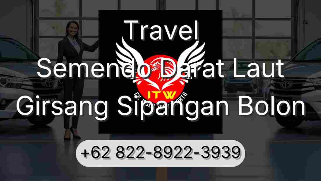 Travel Semendo Darat Laut Girsang Sipangan Bolon