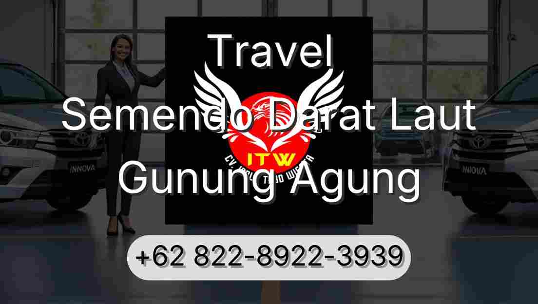 Travel Semendo Darat Laut Gunung Agung