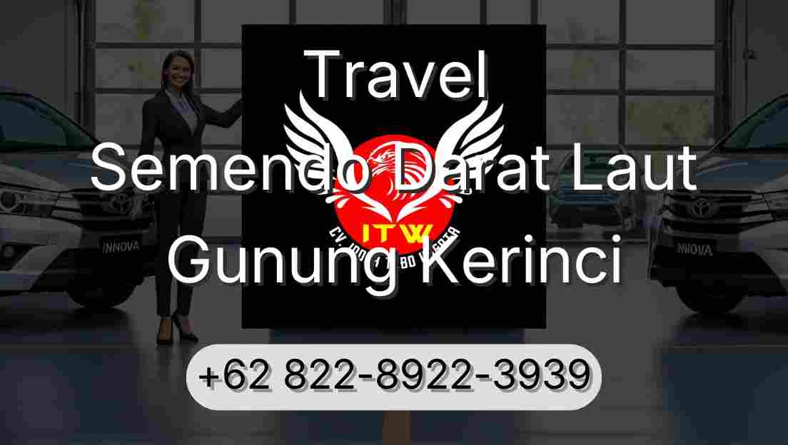 Travel Semendo Darat Laut Gunung Kerinci